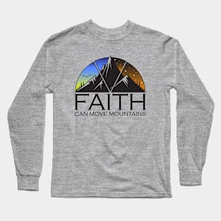 Faith Can Move Mountains Long Sleeve T-Shirt